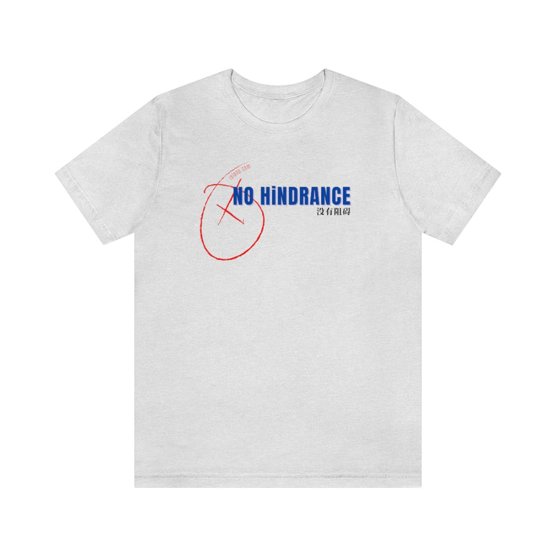 No Hindrance Tshirt