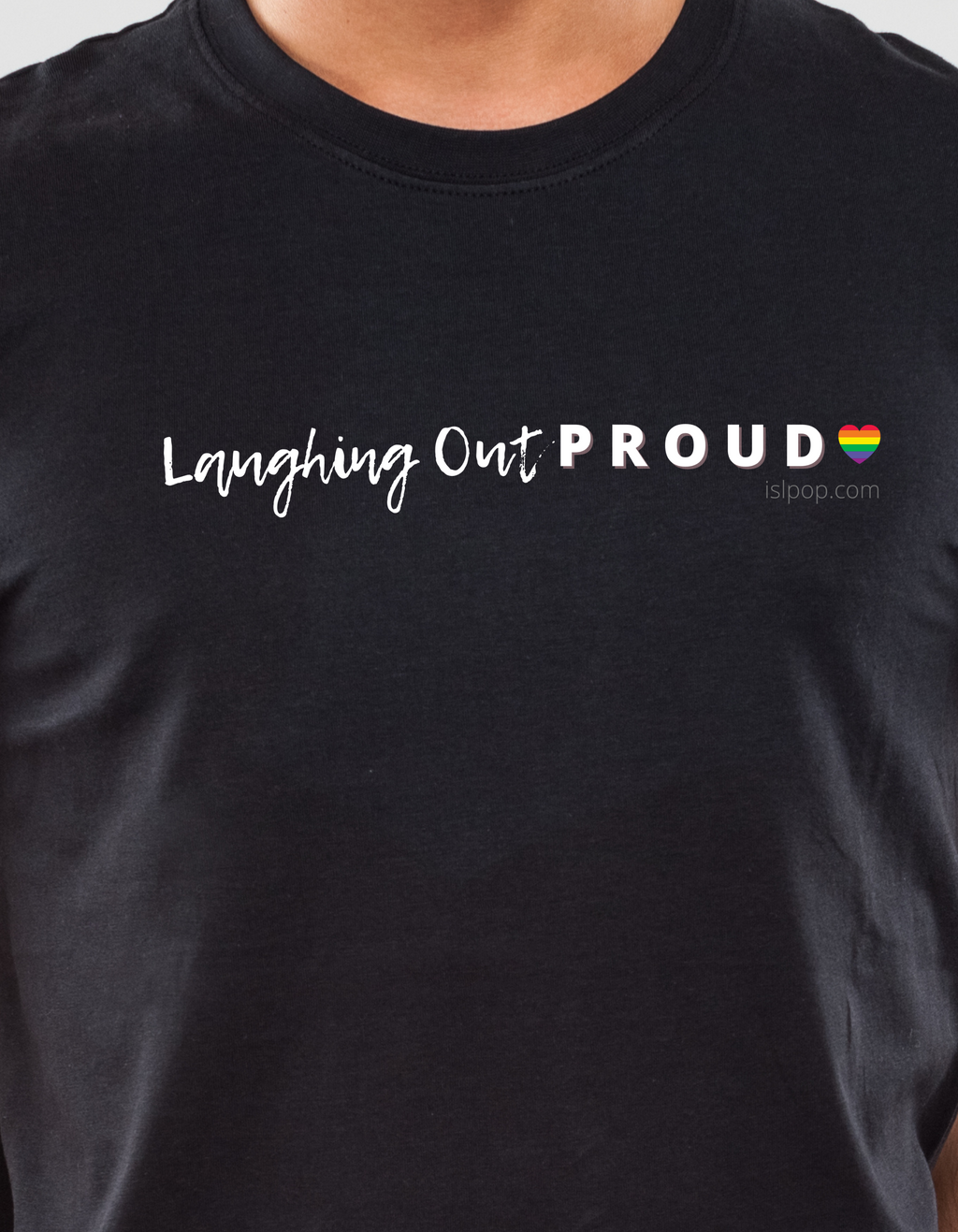 Laughing Out Proud Unisex Pride Tshirt